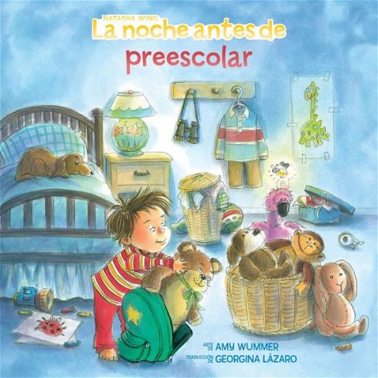 Noche Antes de Preescolar - Natasha Wing - Libros - Penguin Young Readers Group - 9780593750957 - 7 de mayo de 2024