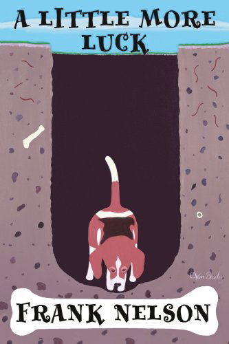 Cover for Frank Nelson · A Little More Luck (Paperback Book) [First edition] (2004)