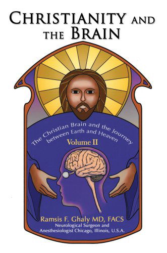 Cover for Ramsis Ghaly · Christianity and the Brain: Volume Ii: the Christian Brain and the Journey Between Earth and Heaven (Hardcover Book) (2007)