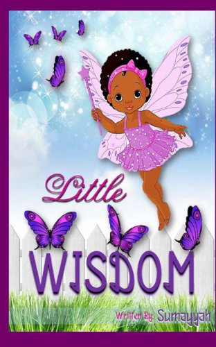 Little Wisdom - Sumayyah - Livres - Supreme Publishing - 9780615869957 - 17 août 2013