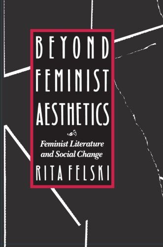 Cover for Rita Felski · Beyond Feminist Aesthetics: Feminist Literature and Social Change (Paperback Book) (1989)