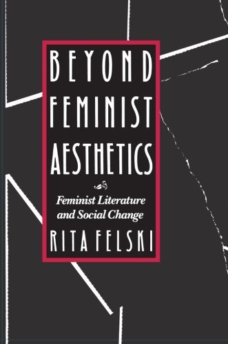 Cover for Rita Felski · Beyond Feminist Aesthetics: Feminist Literature and Social Change (Paperback Bog) (1989)