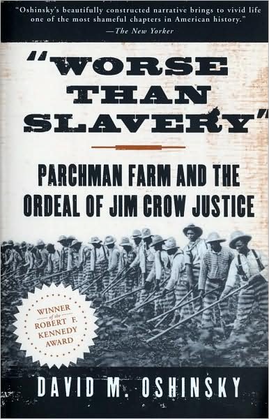 Cover for David M. Oshinsky · Worse Than Slavery: Parchman Farm and the Ordeal of Jim Crow Justice (Paperback Book) (1997)