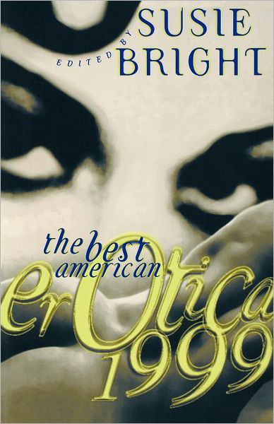 The Best American Erotica - Susie Bright - Książki - Scribner Book Company - 9780684843957 - 16 lutego 1999