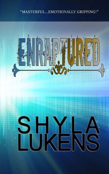 Cover for Shyla Lukens · Enraptured (Paperback Book) (2014)