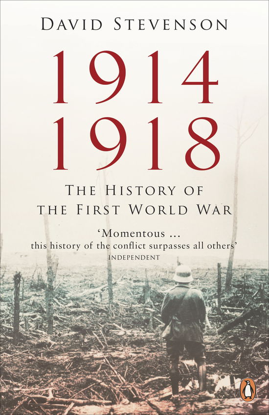 Cover for David Stevenson · 1914-1918: The History of the First World War (Pocketbok) (2012)