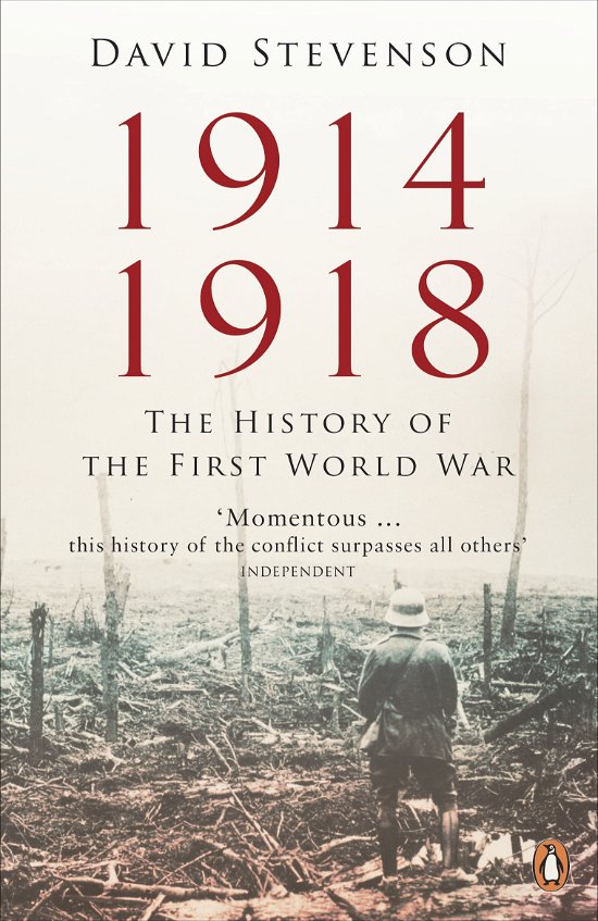 Cover for David Stevenson · 1914-1918: The History of the First World War (Taschenbuch) (2012)