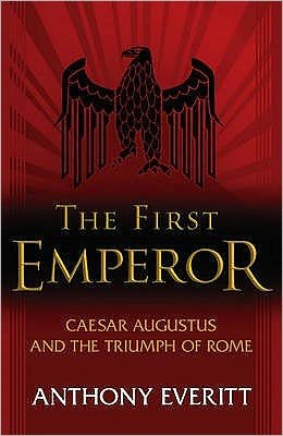 Cover for Anthony Everitt · The First Emperor (Paperback Book) (2007)