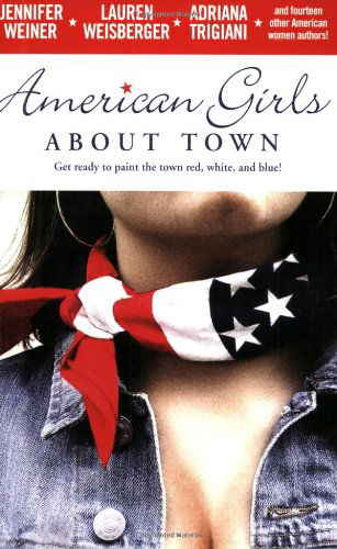 Cover for Adriana Trigiani · American Girls About Town (Paperback Book) [First Edition First Printing edition] (2004)