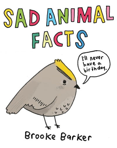 Cover for Brooke Barker · Sad Animal Facts (Hardcover Book) [Main Market Ed. edition] (2016)