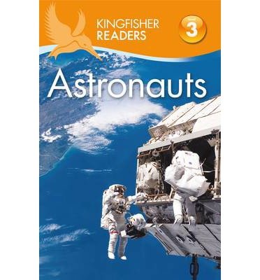 Cover for Hannah Wilson · Kingfisher Readers: Astronauts (Level 3: Reading Alone with Some Help) - Kingfisher Readers (Pocketbok) [Main Market Ed. edition] (2015)