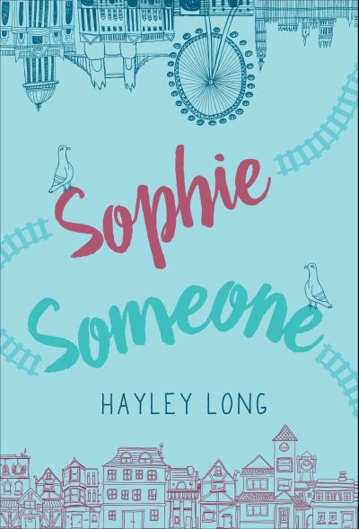 Cover for Hayley Long · Sophie someone (Book) [First U.S. edition. edition] (2017)