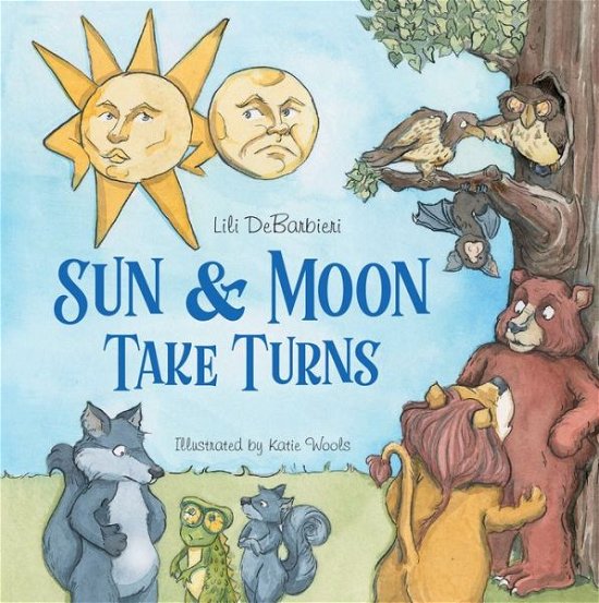 Cover for Lili DeBarbieri · Sun &amp; Moon Take Turns (Hardcover Book) (2019)