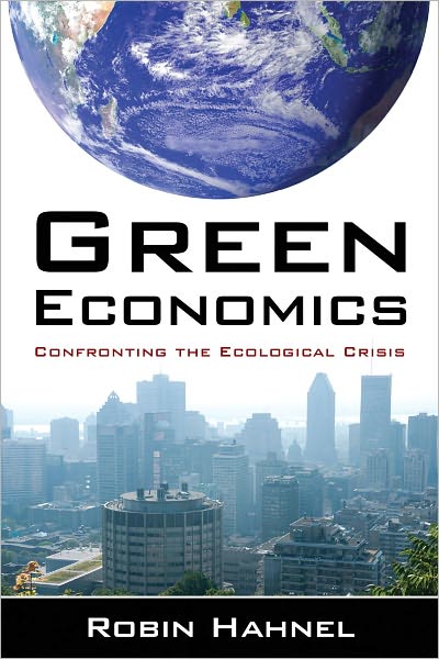 Cover for Robin Hahnel · Green Economics: Confronting the Ecological Crisis (Hardcover Book) (2011)