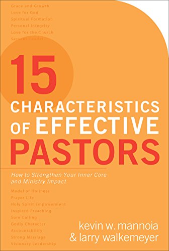 Cover for Kevin W. Mannoia · 15 Characteristics of Effective Pastors – How to Strengthen Your Inner Core and Ministry Impact (Paperback Book) (2011)