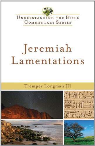 Cover for Tremper III Longman · Jeremiah, Lamentations (Understanding the Bible Commentary Series) (Paperback Book) [Reprint edition] (2012)