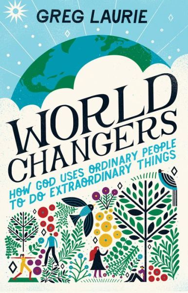 Cover for Greg Laurie · World Changers - How God Uses Ordinary People to Do Extraordinary Things (Hardcover Book) (2020)