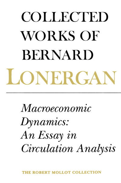 Cover for Bernard Lonergan · Macroeconomic Dynamics: An Essay in Circulation Analysis, Volume 15 - Collected Works of Bernard Lonergan (Paperback Book) (1999)