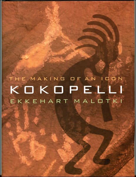 Cover for Ekkehart Malotki · Kokopelli: The Making of an Icon (Pocketbok) (2004)