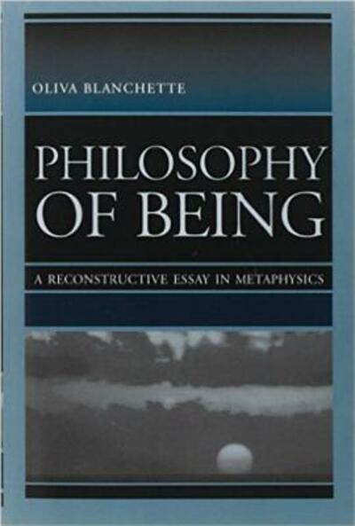 Philosophy of Being: A Reconstructive Essay of Metaphysics - Oliva Blanchette - Books - The Catholic University of America Press - 9780813210957 - December 20, 2002