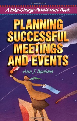 Planning Successful Meetings and Events (Take Charge Assistant) - Ann J. Boehme - Books - AMACOM - 9780814479957 - November 30, 1998