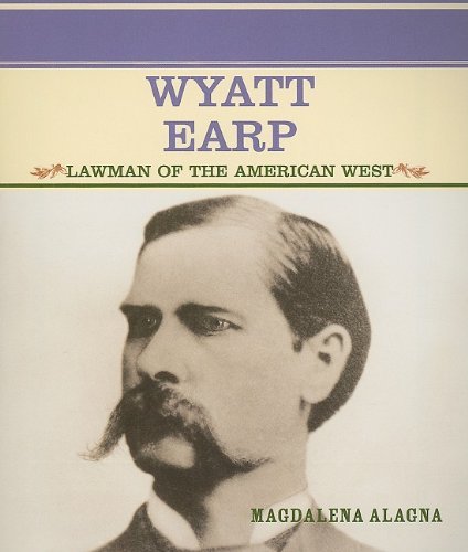 Cover for Magdalena Alagna · Wyatt Earp: Lawman of the American West (Primary Sources of Famous People in American History) (Paperback Bog) (2004)