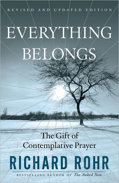 Cover for Richard Rohr · Everything Belongs: The Gift of Contemplative Prayer (Paperback Book) [2 Rev edition] (2003)