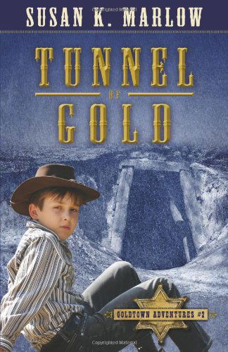 Cover for Susan K. Marlow · Tunnel of Gold (Paperback Book) (2013)