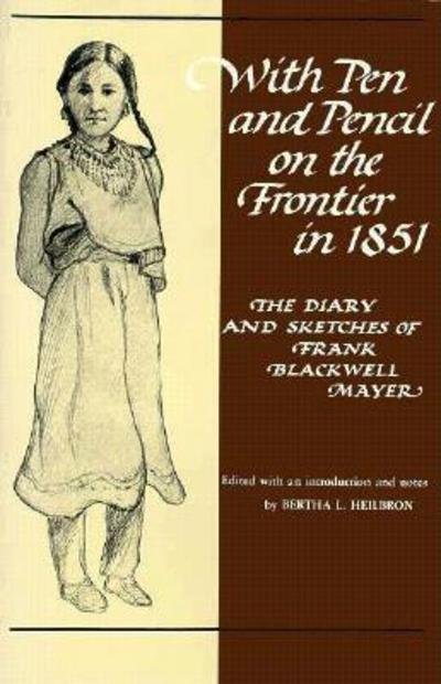 Cover for With Pen and Pencil on the Frontier in 1851: Diary and Sketches of Frank Blackwell Mayer - Borealis Book S. (Paperback Book) (1986)