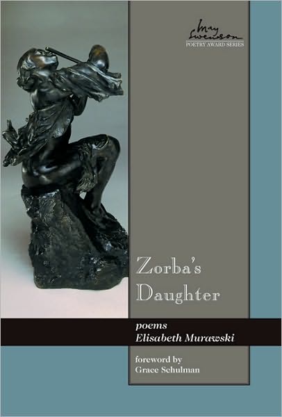 Zorba's Daughter: poems - Elisabeth Murawski - Kirjat - Utah State University Press - 9780874217957 - tiistai 1. kesäkuuta 2010