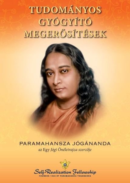 Cover for Paramahansa Yogananda · Scientific Healing Affirmations (Hungarian) (Paperback Bog) (2019)