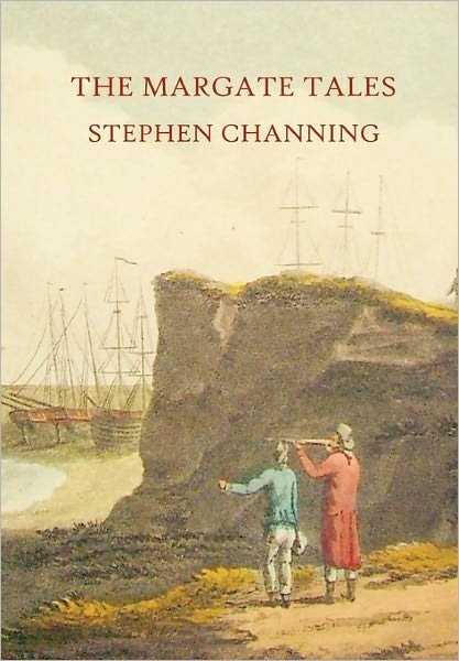 Cover for Stephen Channing · The Margate Tales (Gebundenes Buch) (2011)