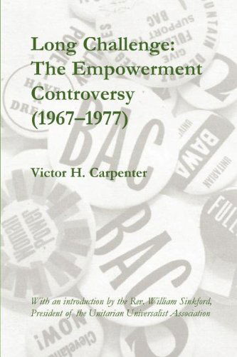 Cover for Victor H. Carpenter · Long Challenge: the Empowerment Controversy (1967-1977) (Paperback Book) (2004)