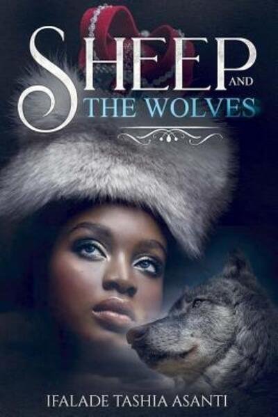 Cover for Ifalade TaShia Asanti · Sheep and the Wolves (Pocketbok) (2019)