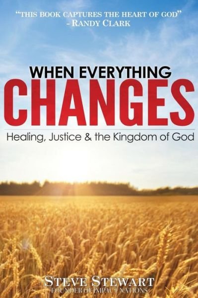Cover for Steve Stewart · When Everything Changes: Healing, Justice &amp; the Kingdom of God (Paperback Book) (2015)