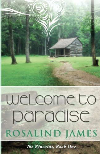 Cover for Rosalind James · Welcome to Paradise: the Kincaids Book One (Pocketbok) (2013)