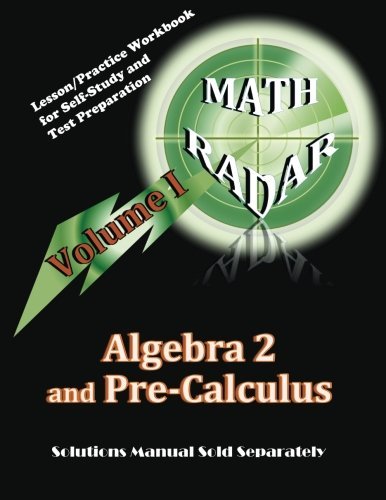 Algebra 2 and Pre-calculus (Volume I): Lesson / Practice Workbook for Self-study and Test Preparation - Aejeong Kang - Livros - MathRadar - 9780989368957 - 23 de novembro de 2013