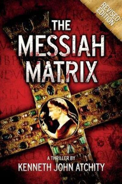 Cover for Kenneth John Atchity · The Messiah Matrix (Paperback Book) (2016)