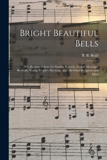 Cover for B B Beall · Bright Beautiful Bells (Paperback Book) (2021)