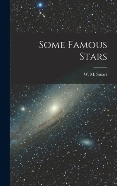Cover for W M (William Marshall) 1889- Smart · Some Famous Stars (Gebundenes Buch) (2021)