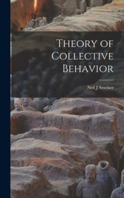 Cover for Neil J. Smelser · Theory of Collective Behavior (Book) (2022)