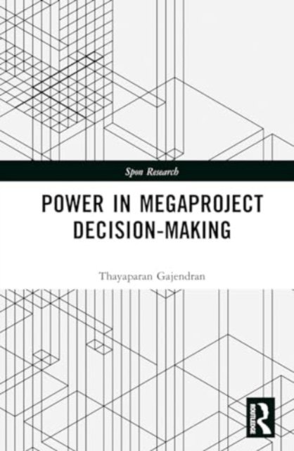 Jessica Pooi Sun Siva · Power in Megaproject Decision-making: A Governmentality Approach - Spon Research (Gebundenes Buch) (2024)