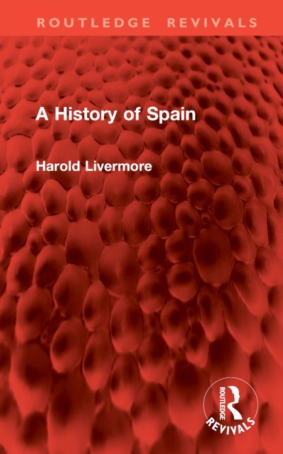 Cover for Harold Livermore · A History of Spain - Routledge Revivals (Hardcover Book) (2024)