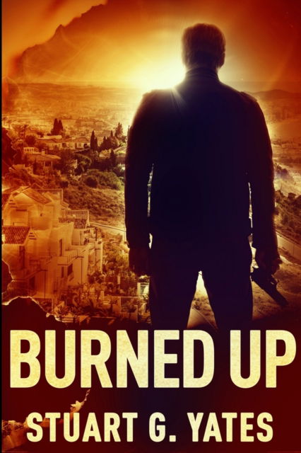 Cover for Stuart G Yates · Burned Up (Paperback Book) (2021)