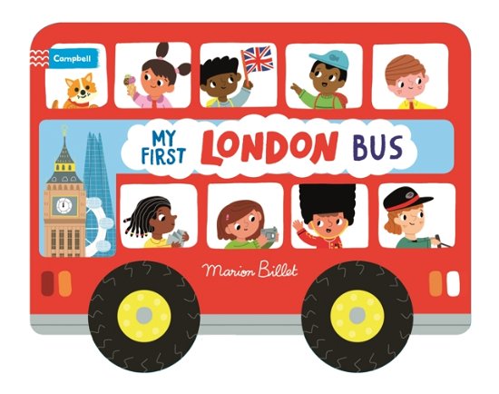 Cover for Marion Billet · Whizzy Wheels: My First London Bus: Novelty Book with four moving wheels! - Campbell London (Kartongbok) (2023)