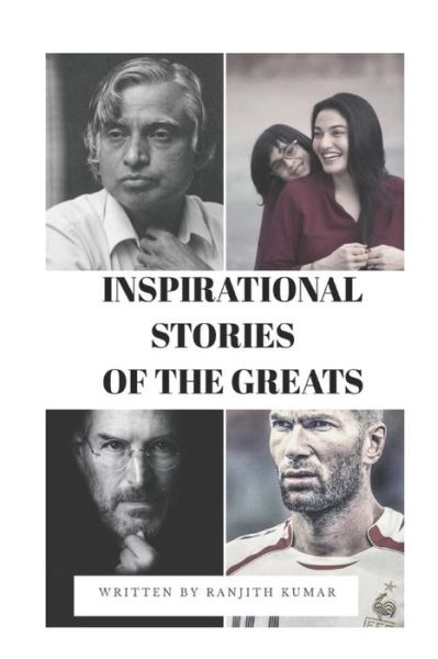 Cover for Ranjith Kumar · Inspirational Stories of the Greats : Motivational and Inspirational Book for Teenagers,students,kidsboys Girls (Paperback Book) (2019)