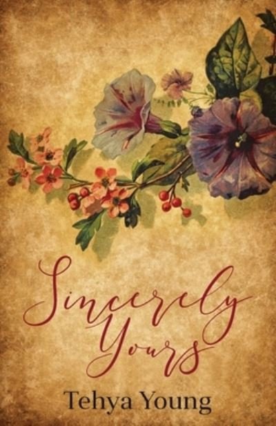 Cover for Tehya R Young · Sincerely Yours (Paperback Bog) (2021)
