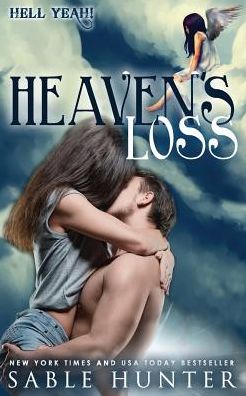 Heaven's Loss - Sable Hunter - Livros - Independently Published - 9781090148957 - 14 de dezembro de 2018