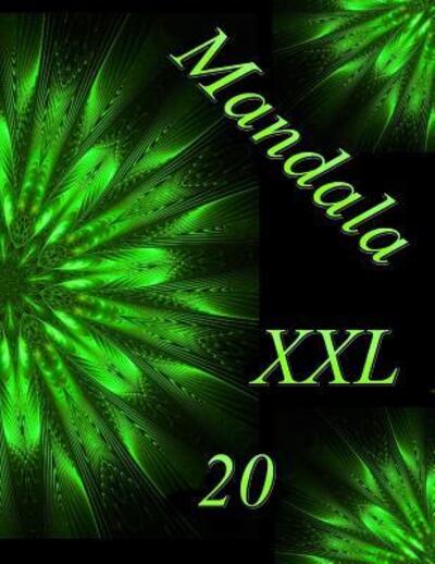 Mandala XXL 20 - The Art of You - Kirjat - Independently Published - 9781096287957 - maanantai 29. huhtikuuta 2019