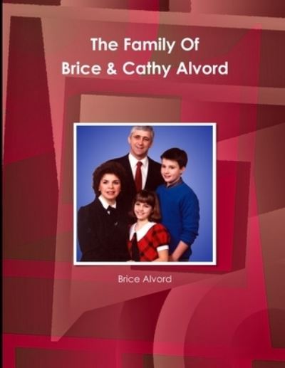 Cover for Brice Alvord · Family of Brice and Cathy Alvord (Book) (2012)